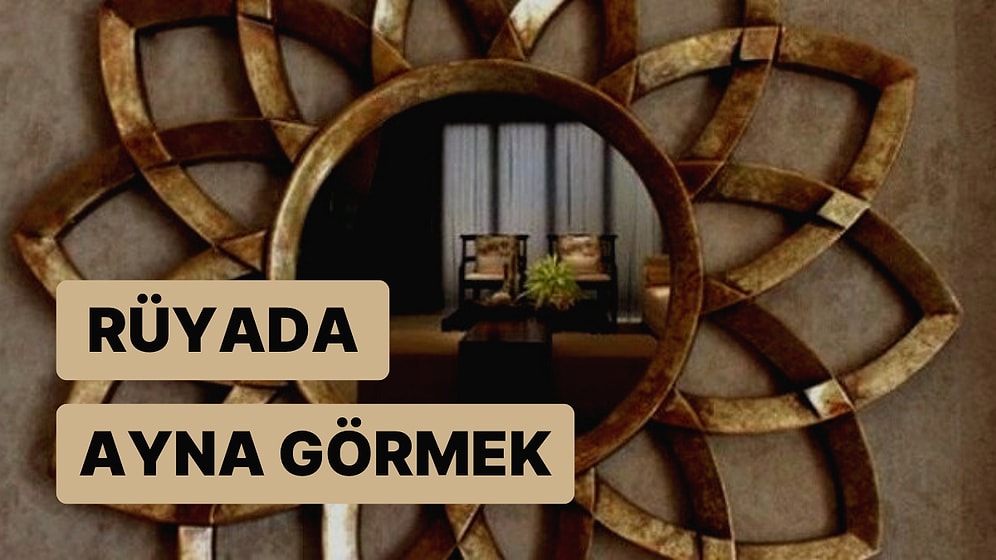 Rüyada Ayna Görmek: Kısmetiniz Her An Açılabilir!