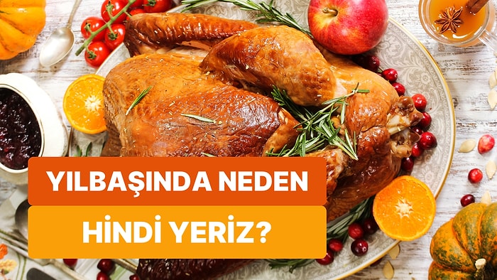 Yılbaşında Neden Hindi Yeriz? Bu Gelenek Nereden Geliyor? Öğrenince Çok Şaşıracaksınız!