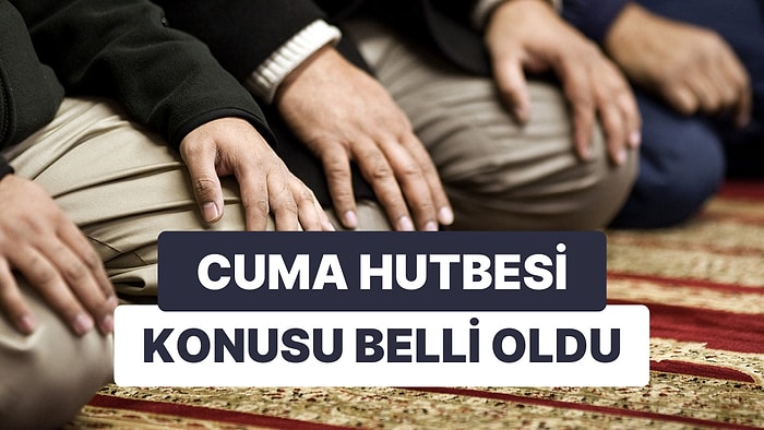 Diyanet 2 Aralık Cuma Hutbesini Açıkladı: Bu Haftanın Cuma Hutbesi Konusu Nedir?