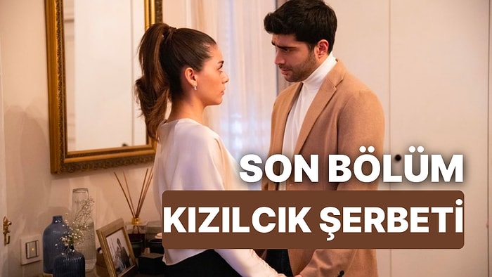 Kızılcık Şerbeti 6. Bölüm İzleme Ekranı: Kızılcık Şerbeti Son Bölüm İzle Tek Parça Full