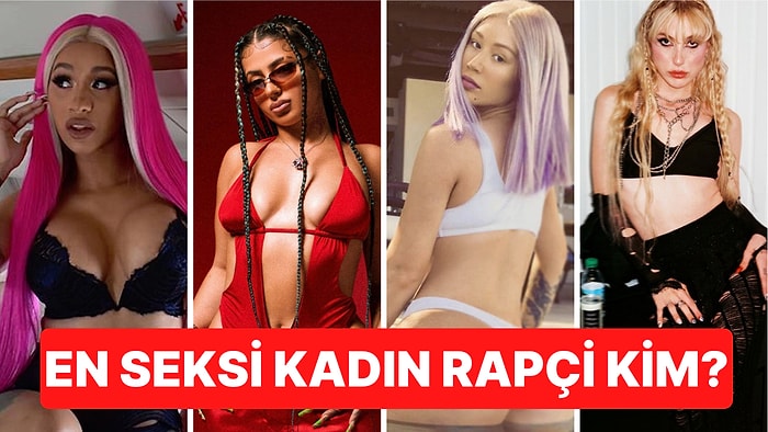 Dev Anket: Yaşayan En Seksi Kadın Rapçiyi Seçiyoruz!