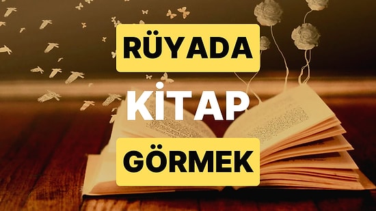 Rüyada Kitap Görmek: İş Hayatınızda Güzel Gelişmeler mi Var?