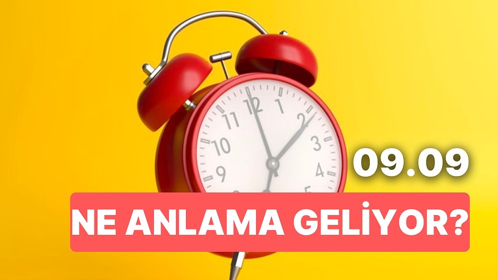 09.09 Saat Anlamı Nedir? Değişimi Kucaklarsanız, Mutluluğa Kavuşacaksınız!