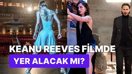 Büyük Yankı Uyandıran John Wick Serisinin Yeni Filmi "Ballerina"da Keanu Reeves Olacak mı?