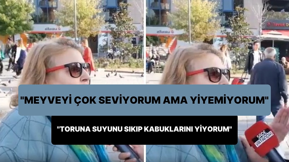 'Meyveyi Çok Seviyorum Ama Yiyemiyorum' Diyen Kadın: 'Torunuma Meyve Suyu Yapıyorum, Kabuklarını Ben Yiyorum'