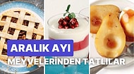 Aralık Ayı Meyvelerinden Yapabileceğiniz Birbirinden Lezzetli ve Pratik Tatlı Tarifleri