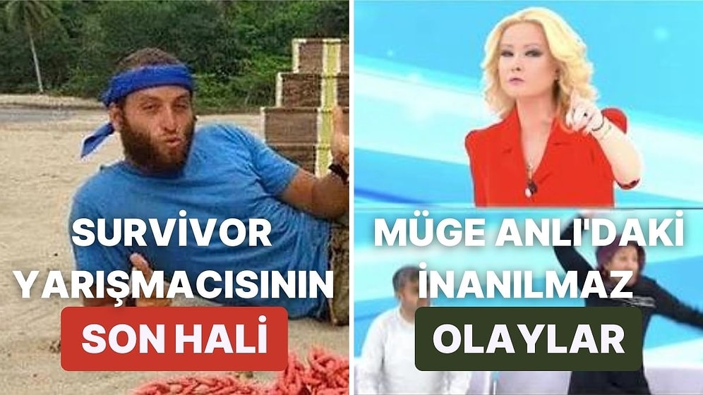 Müge Anlı'daki Olaylardan Survivor Yarışmacısının Son Haline Televizyon Dünyasında Bugün Yaşananlar