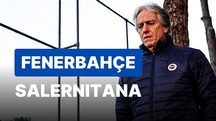 Fenerbahçe-Salernitana Maçı Ne Zaman, Saat Kaçta? Fenerbahçe-Salernitana Maçı Hangi Kanalda?