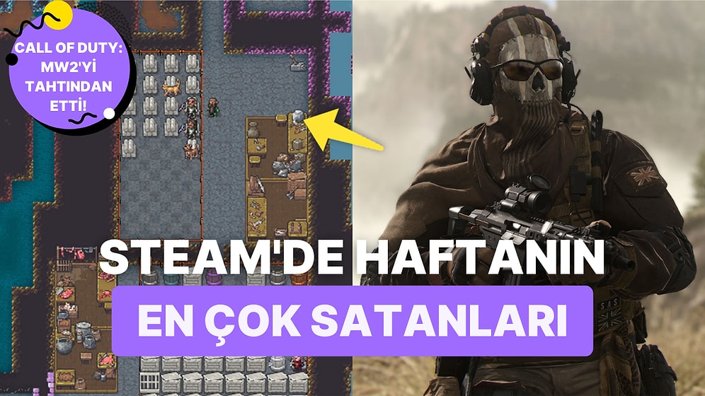 Call of Duty Tahtından Oldu: İşte Steam'de Geçtiğimiz Haftanın En Çok Satanları