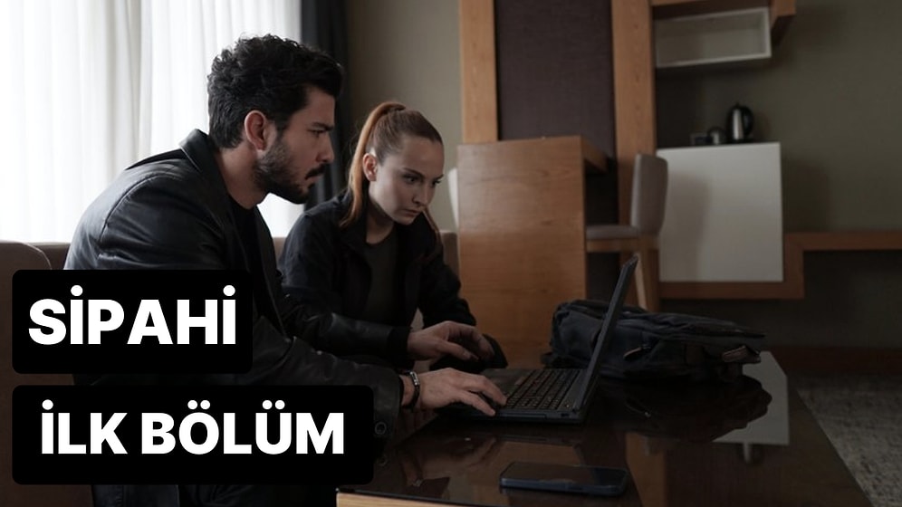 Sipahi 1. Bölüm Tek Parça İzleme Ekranı: Sipahi İlk Bölüm Tek Parça Full İzle