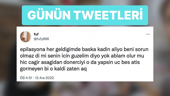 Dünyanın En Rahat Epilasyoncusundan İlk Buluşmada Kazık Yiyenlere Son 24 Saatin Viral Tweetleri