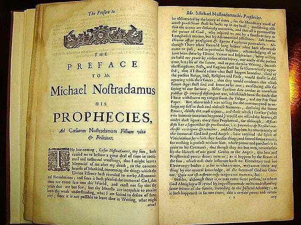 1555 yılında kaleme aldığı ‘Les Propheties’ adlı kitabında gelecekte yaşanabilecek kehanetlerine yer vermişti.