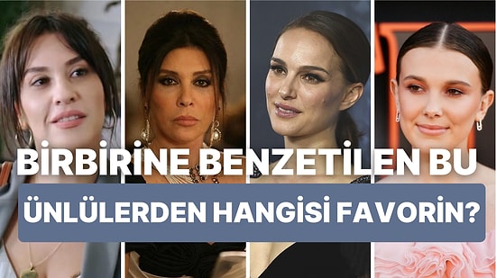 Birbirine Benzetilen Bu Ünlülerden Hangisi Favorin?