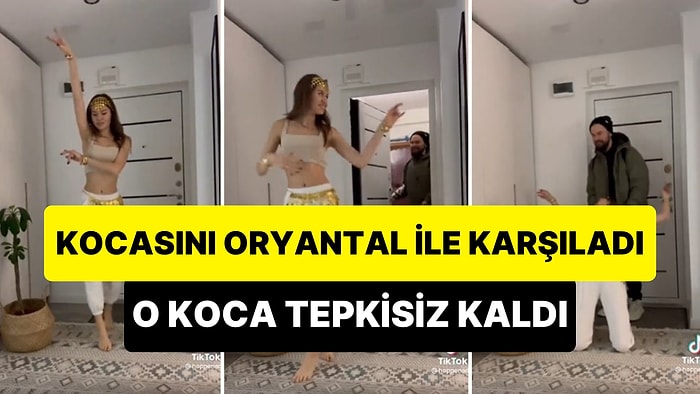 Eve Geldiği Sırada Karısı Tarafından Oryantal ile Karşılanan Adamın Tepkisiz Kaldığı Görüntüler Tepki Çekti