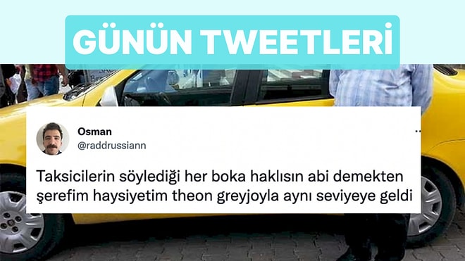 Taksiciyle Polemiğe Girmek İstemeyenlerden Strese Bağlı Zeka Geriliğine Son 24 Saatin Viral Tweetleri