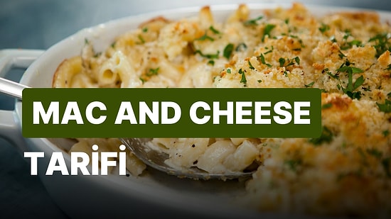 Mac and Cheese Tarifi, Mac and Cheese Nedir, Nasıl Yapılır?