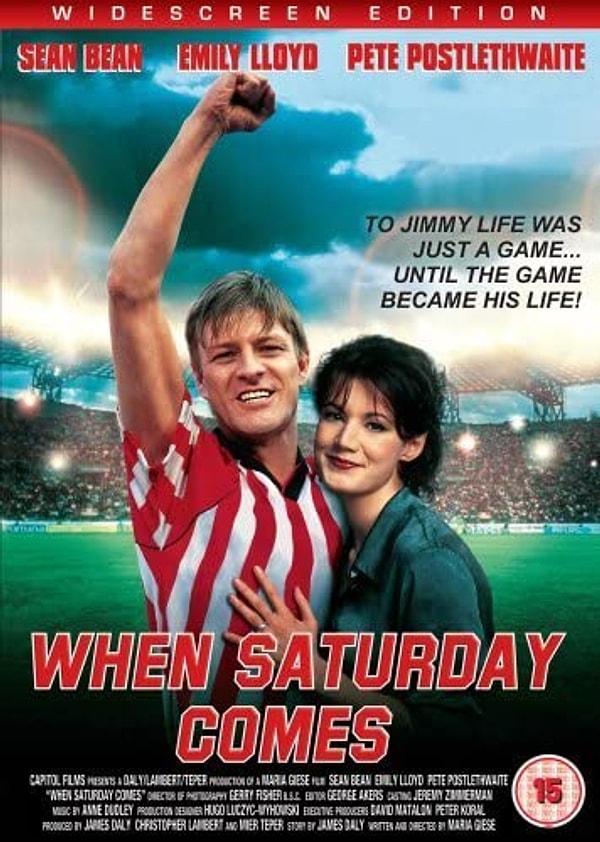 17. When Saturday Comes (1996)