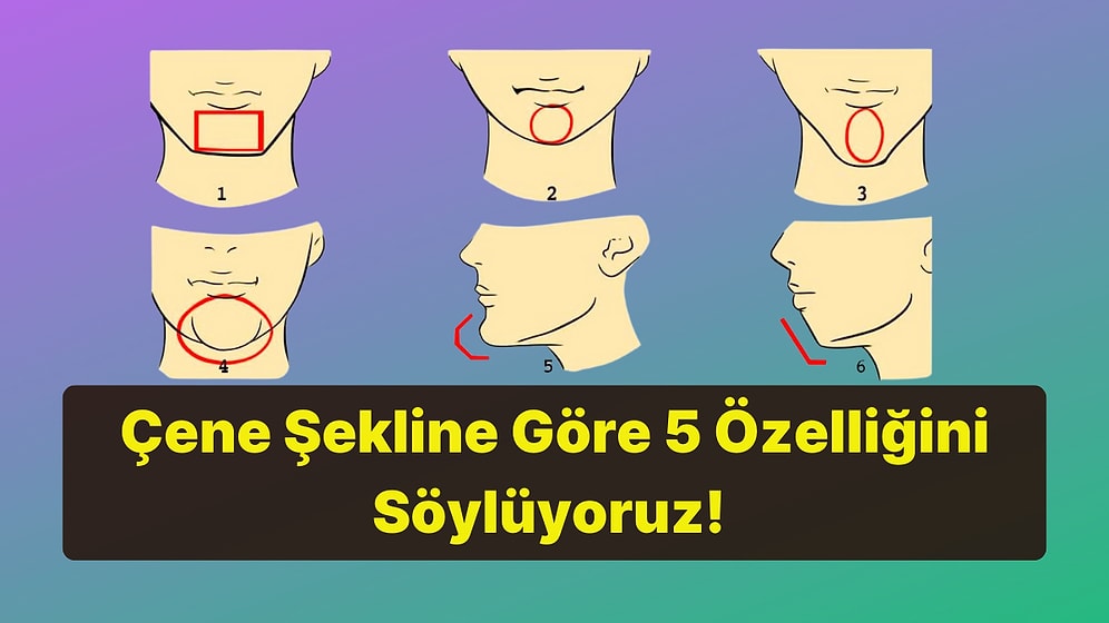 Çene Şekline Göre 5 Kişilik Özelliğini Ortaya Çıkartıyoruz!