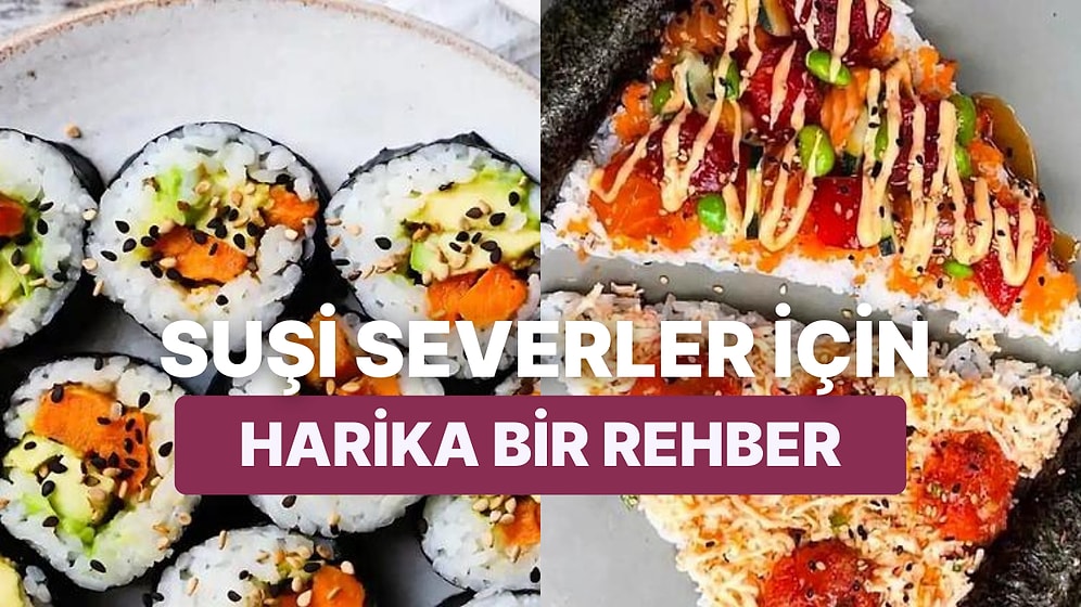 Japon Mutfağının En Popüler Yemeği Suşinin Çeşitlerini ve İçeriklerini Merak Edenlere Rehber Olacak Bilgiler