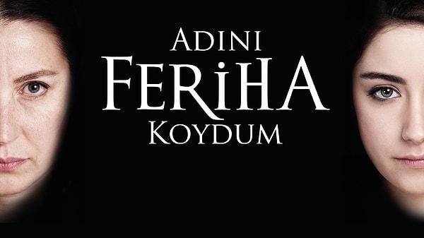 2011-2012 yılları arasında Türk dizi tarihine adını altın harflerle yazdıran Adını Feriha Koydum hala izlenmeye devam eden bir klasik.