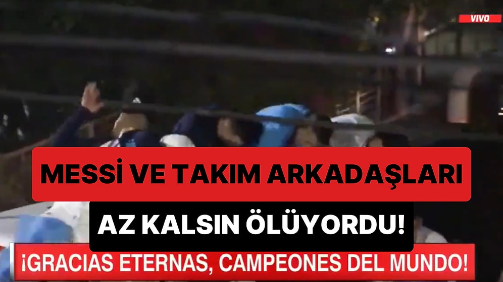 Otobüs Üstünde Şampiyonluğu Kutlayan Messi ve Takım Arkadaşları, Az Kalsın Elektrik Kablolarına Çarpacaktı!