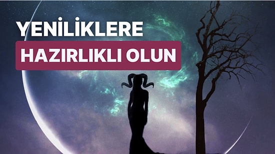 23 Aralık Oğlak Burcu Yeni Ayı Genel ve Burçlara Özel Etkileri Neler Olacak?