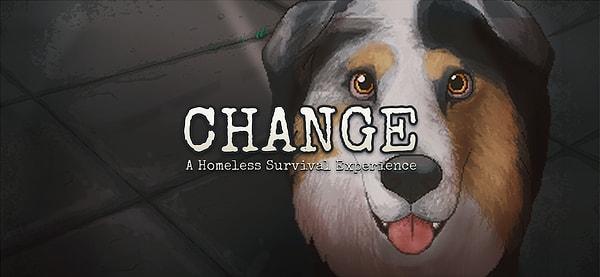 4. CHANGE: A Homeless Survival Experience