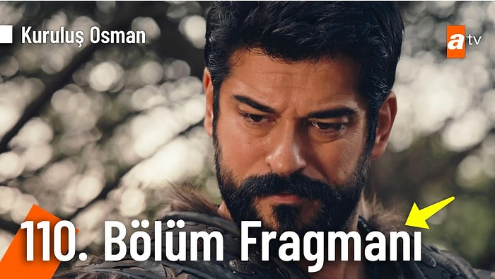 Kuruluş Osman Son Bölüm Fragmanı Yayınlandı! Kuruluş Osman 110. Bölüm Fragmanı ve Son Bölüm Özeti