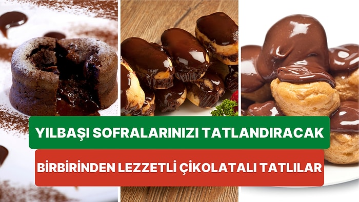 Tatlısız Olmaz! Yılbaşı Sofralarınızı Tatlandıracak Birbirinden Nefis Çikolatalı Tatlı Tarifleri