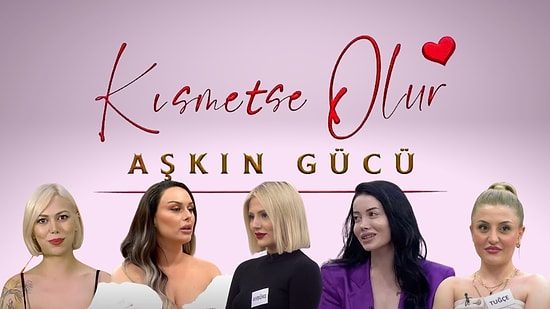 Hangi Kısmetse Olur Kadın Karakterisin?