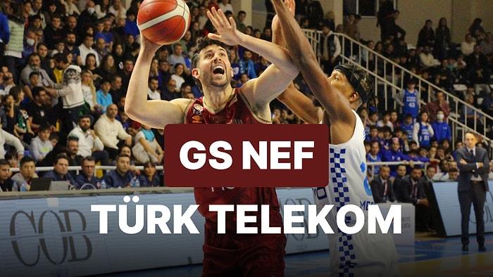 Galatasaray NEF-Türk Telekom Basketbol Maçı Ne Zaman, Saat Kaçta, Hangi Kanalda?