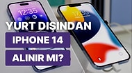 En Ucuz iPhone 14 Hangi Ülkede Satılıyor? Yurt Dışı iPhone Fiyatlarını Karşılaştırıyoruz