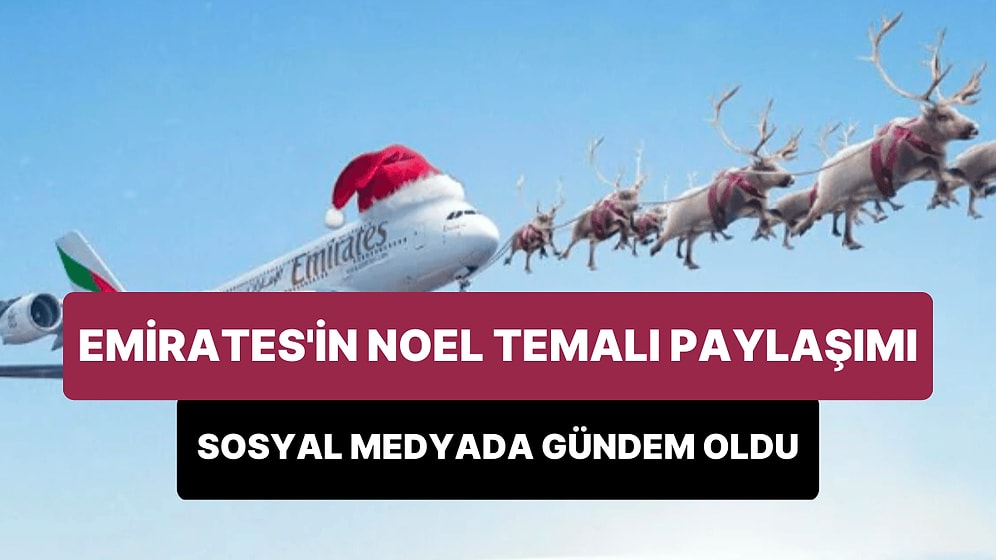 Birleşik Arap Emirlikleri'nin Resmi Havayolu Şirketi Emirates, Noel Temalı Animasyon Yayınladı