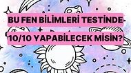 Bu Fen Bilimleri Testinde Bütün Sorulara Doğru Cevap Verebilecek misin?