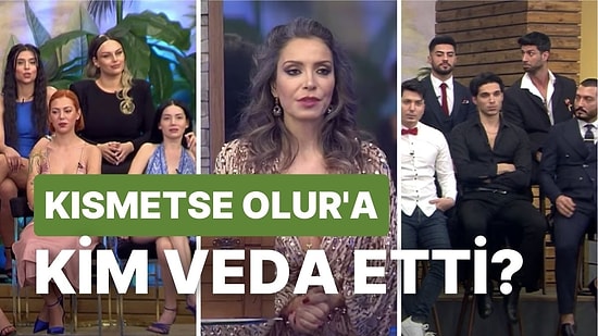 Kısmetse Olur'da Kim Elendi? Kısmetse Olur'un Elenen ve Kazanan İkinci İsimleri Belli Oldu