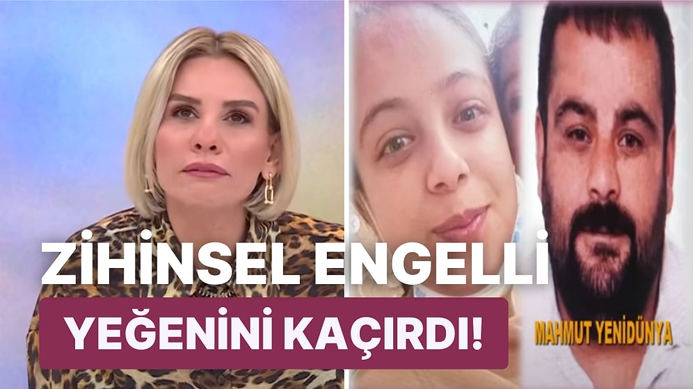 'Dayımla Mutluyum' Demişti: Esra Erol'da Zihinsel Engelli Yeğenini Kaçırdığı Ortaya Çıkan Öz Dayı