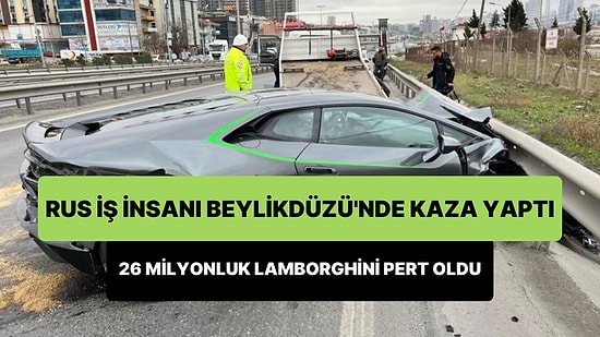 Rus İş İnsanı 26 Milyon TL'lik Lamborghini ile Beylikdüzü'nde Bariyere Girerek Aracı Pert Etti