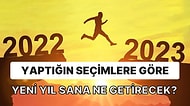 Seçimlerine Göre Yeni Yılın Sana Ne Getireceğini Tahmin Ediyoruz!