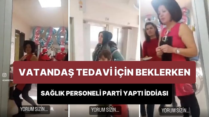 İzmir'de Hastanede Vatandaşın Tedavi İçin Beklediği Sırada Sağlık Personelinin Parti Yaptığı İddiası