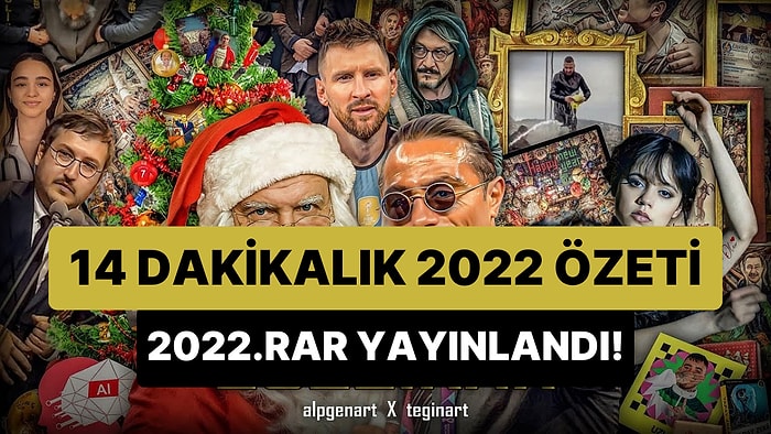 Alpgenart, 14 Dakikalık 2022 Özetini Yayınladı: 2022.RAR