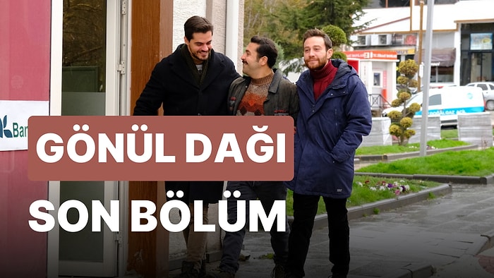 Gönül Dağı 80. Bölüm İzleme Ekranı: Gönül Dağı Son Bölüm Tek Parça Full İzle