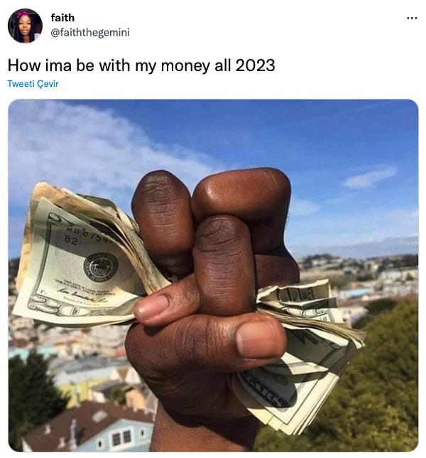 7. "2023'te parama böyle sahip çıkacağım."