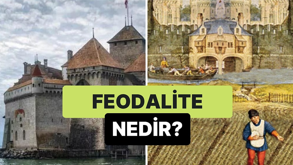 Toplumsal, Siyasal ve Ekonomik Bir Örgütleniş Biçimi: Feodalite Nedir?