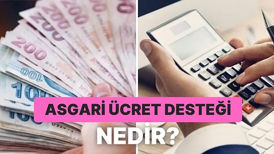 Asgari Ücret Desteği Yeni Tutar Açıklandı: Asgari Ücret Desteği Nedir, Ne Kadar Oldu? Kimler Yararlanabilir?