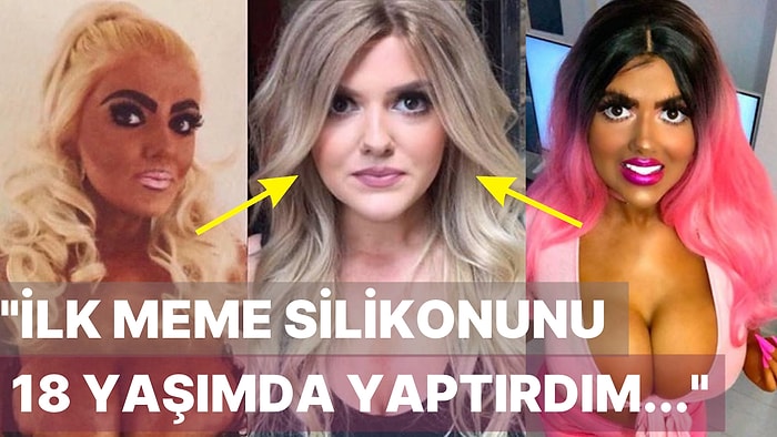 Barbie Olmak İsterken Eşi Benzeri Olmayan Bir Değişim Geçirerek Tanınmayacak Hale Gelen Kadının Açıklamaları