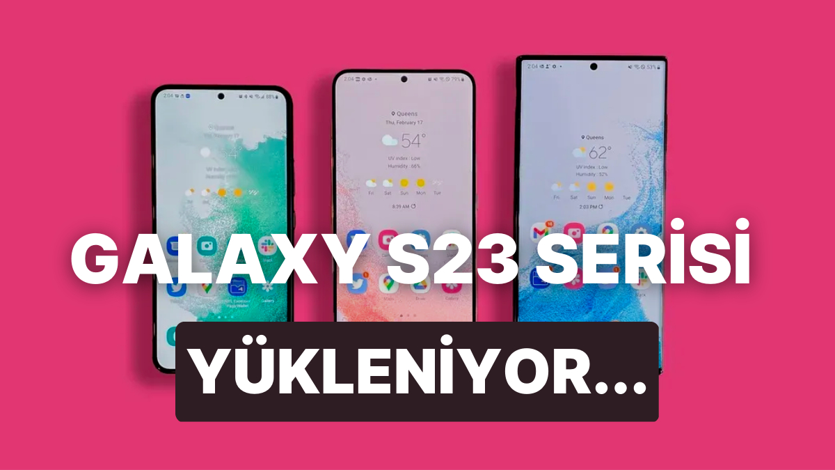 Samsung Galaxy S23 Serisinin Tanıtımı Yaklaştı Galaxy S23 Ultra Neler Sunacak 2290