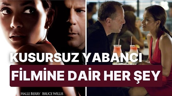 Gerim Gerim Gerileceksiniz: Kusursuz Yabancı Filmi Konusu Nedir? Kusursuz Yabancı Oyuncuları Kimlerdir?