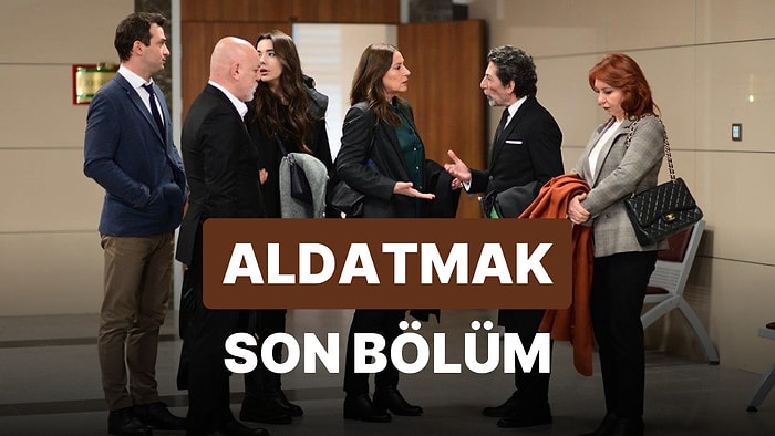 Aldatmak 16. Bölüm İzleme Ekranı: Aldatmak Son Bölüm Tek Parça Full İzle