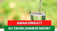 Fazla Su İçmek Yarardan Çok Zarar Veriyor! Su Zehirlenmesi Hakkında Merak Edilenleri Açıklıyoruz