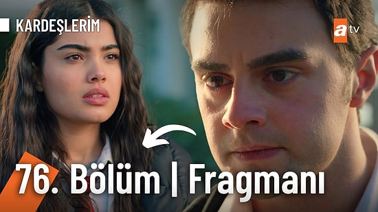 Kardeşlerim 76. Bölüm Fragmanı Yayınlandı: Ne Saklıyorsun Benden? Kardeşlerim Yeni Bölüm Fragman